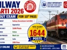 Railway Bharti 2026 for 1644 Post Without Exam for 10th Pass